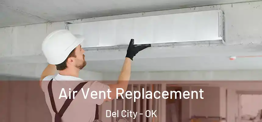  Air Vent Replacement Del City - OK