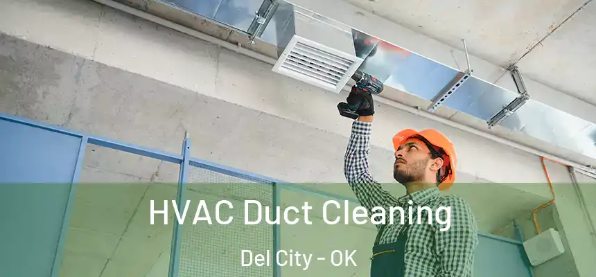  HVAC Duct Cleaning Del City - OK