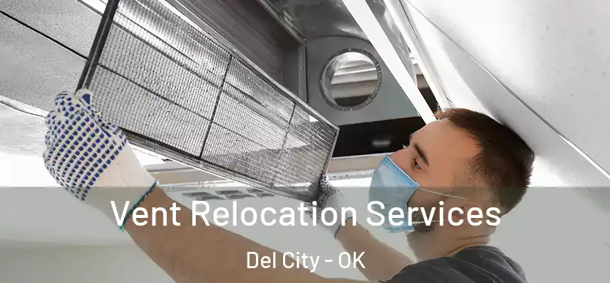 Vent Relocation Services Del City - OK